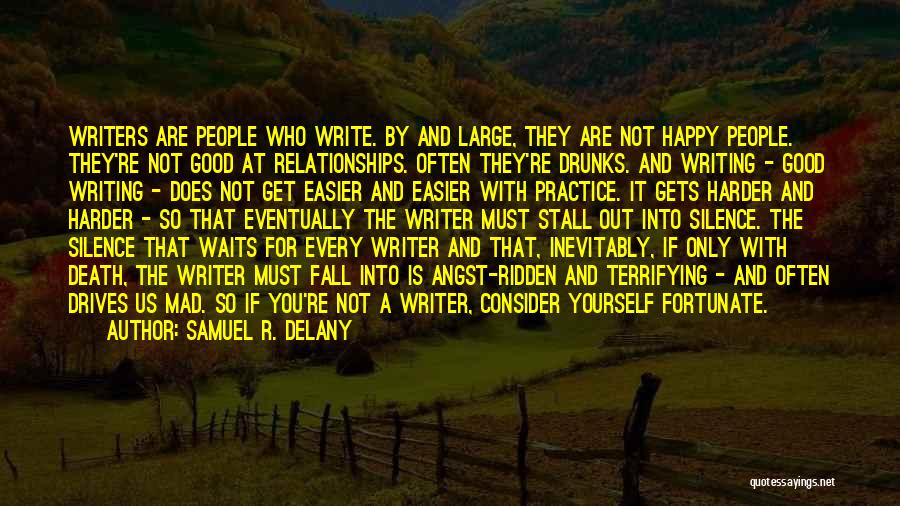 If You're Happy With Yourself Quotes By Samuel R. Delany