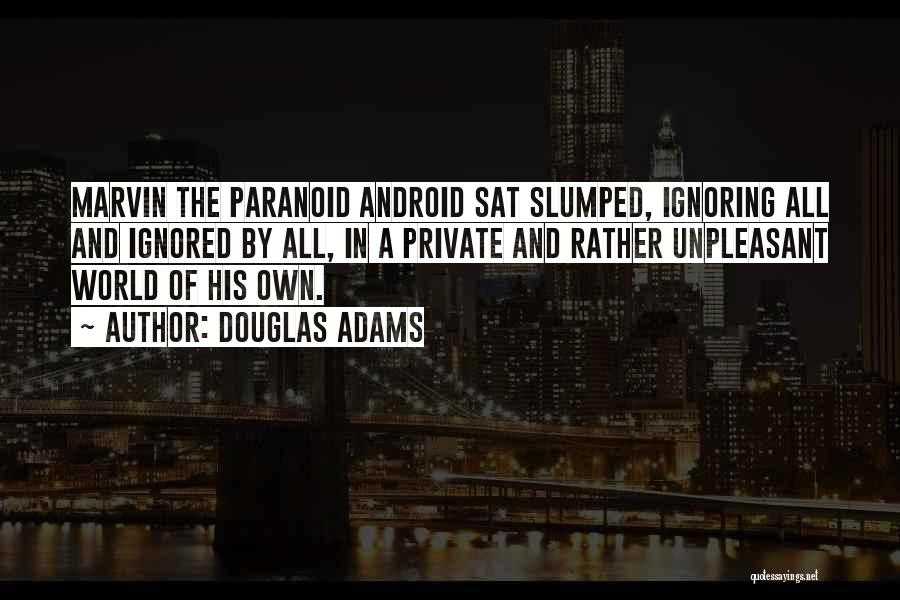 If You're Ignoring Me Quotes By Douglas Adams