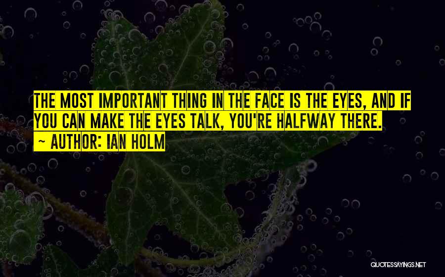 If You're Important Quotes By Ian Holm