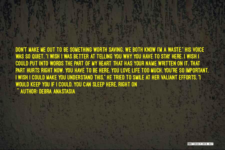 If You're Important To Someone Quotes By Debra Anastasia