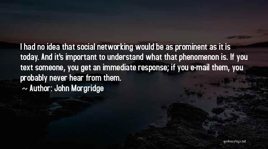 If You're Important To Someone Quotes By John Morgridge