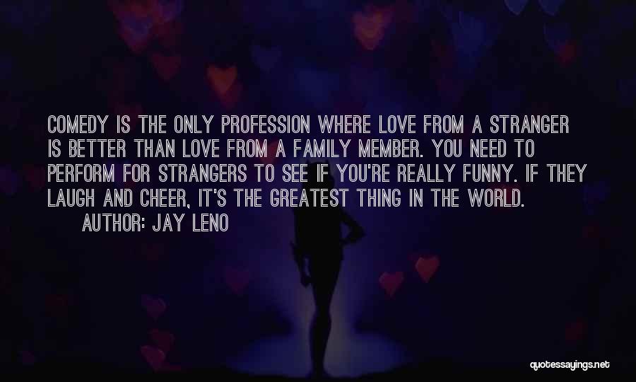 If You're In Love Quotes By Jay Leno