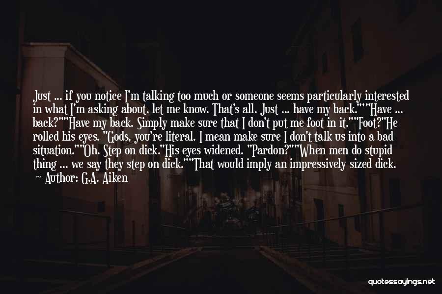 If You're Interested In Someone Quotes By G.A. Aiken