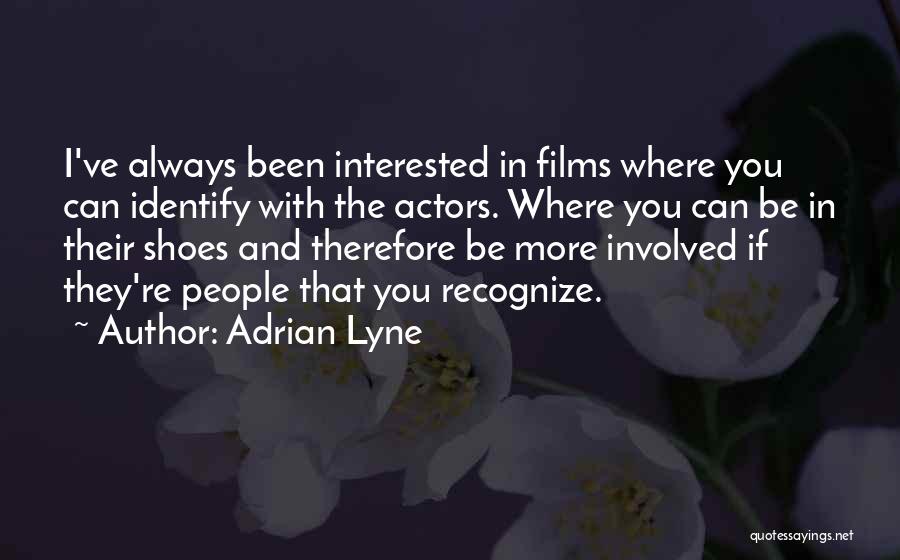 If You're Interested Quotes By Adrian Lyne