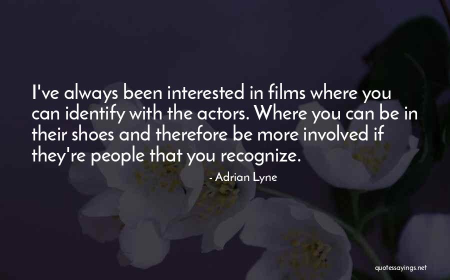 If You're Interested Quotes By Adrian Lyne