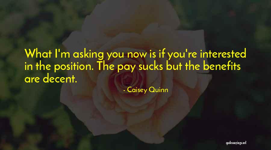 If You're Interested Quotes By Caisey Quinn