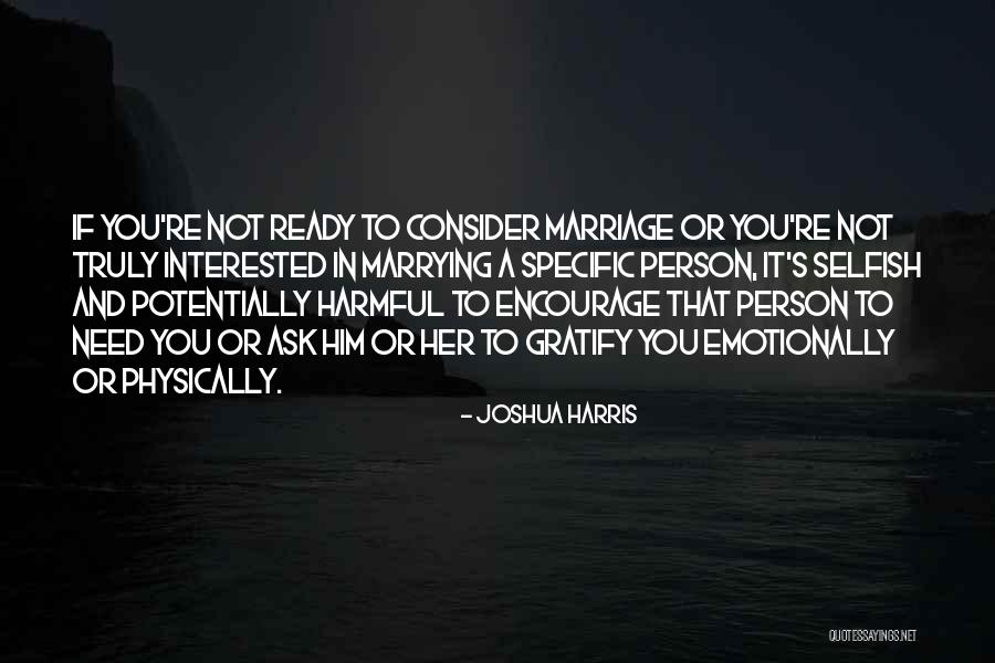 If You're Interested Quotes By Joshua Harris