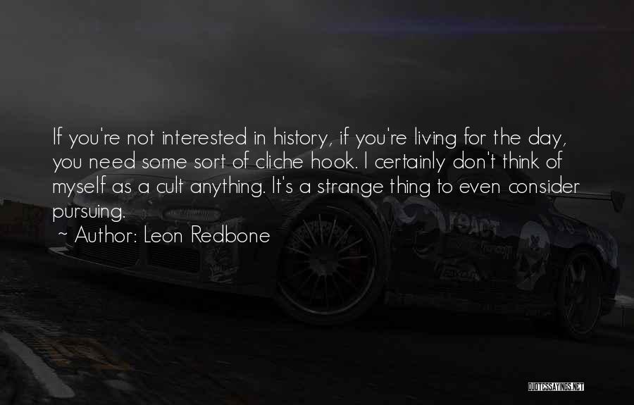 If You're Interested Quotes By Leon Redbone