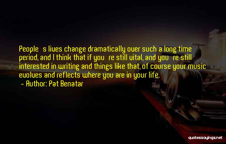 If You're Interested Quotes By Pat Benatar