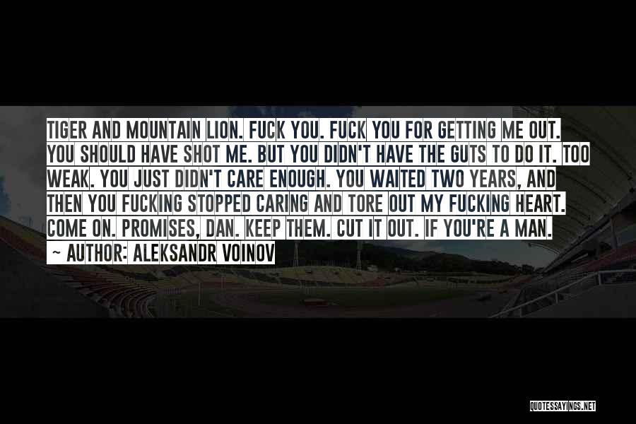 If You're Man Enough Quotes By Aleksandr Voinov