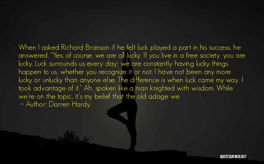 If You're Man Enough Quotes By Darren Hardy