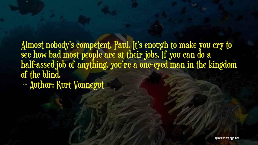 If You're Man Enough Quotes By Kurt Vonnegut