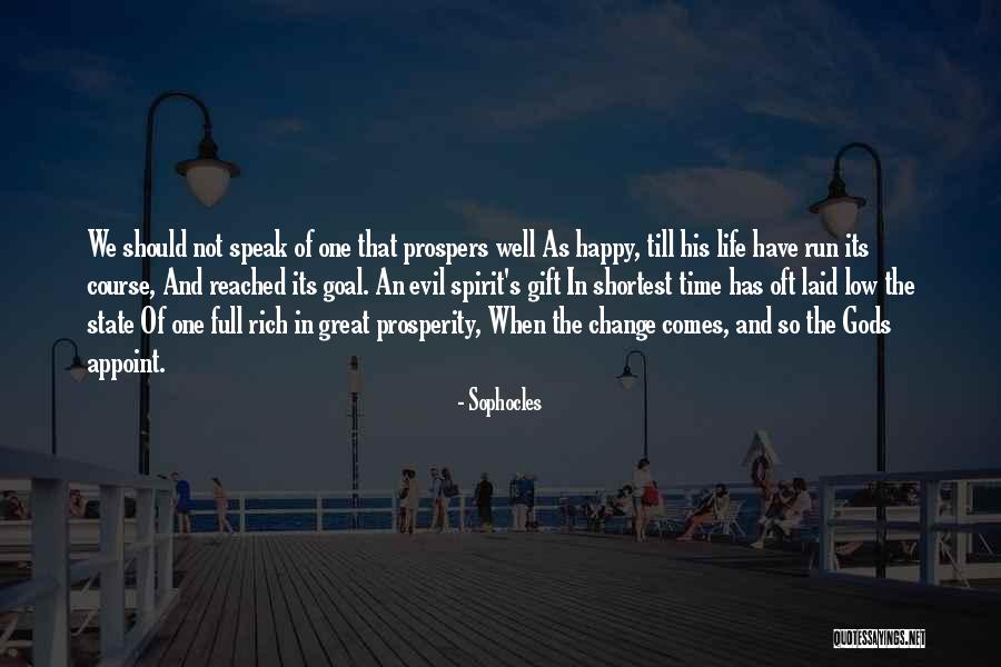 If You're Not Happy Change Something Quotes By Sophocles