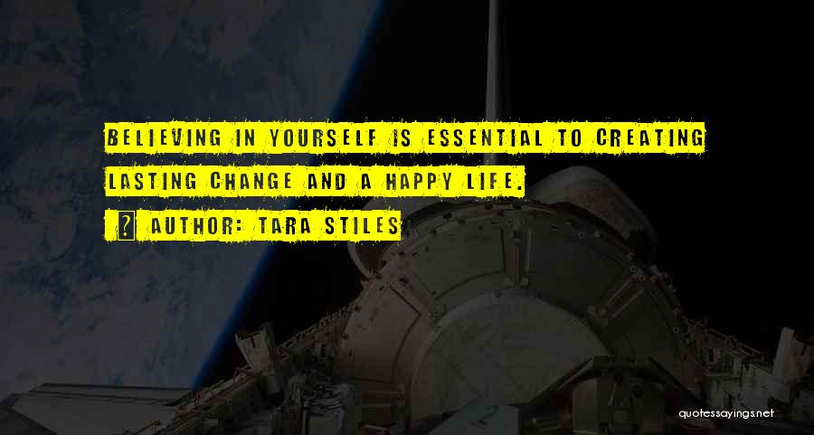 If You're Not Happy Change Something Quotes By Tara Stiles