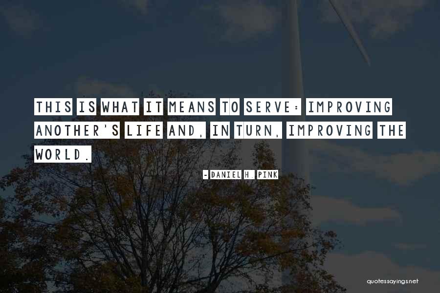 If You're Not Improving Quotes By Daniel H. Pink If You're Not Improving Quotes By Daniel H. Pink