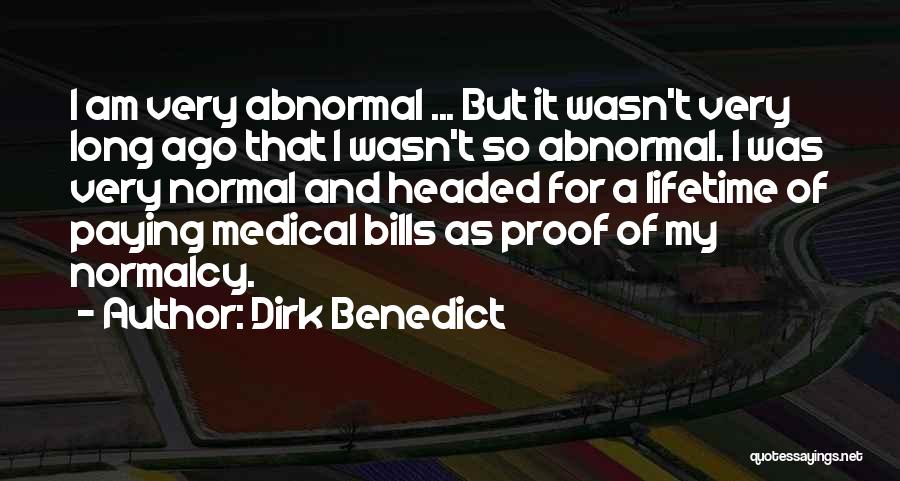 If You're Not Paying My Bills Quotes By Dirk Benedict