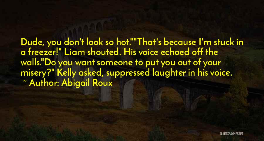 If You're Stuck In The Past Quotes By Abigail Roux