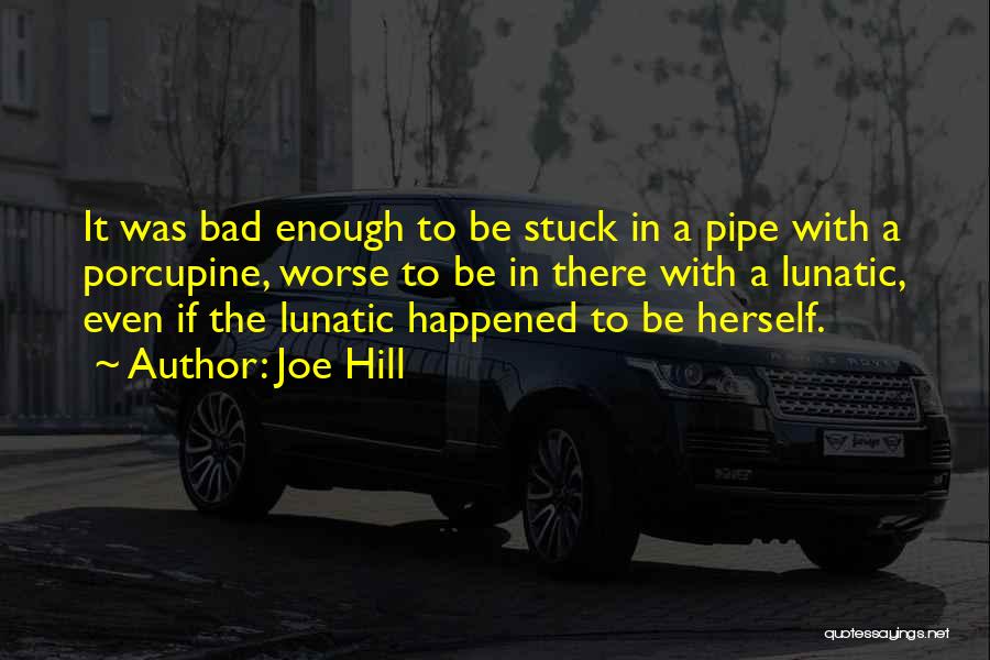 If You're Stuck In The Past Quotes By Joe Hill