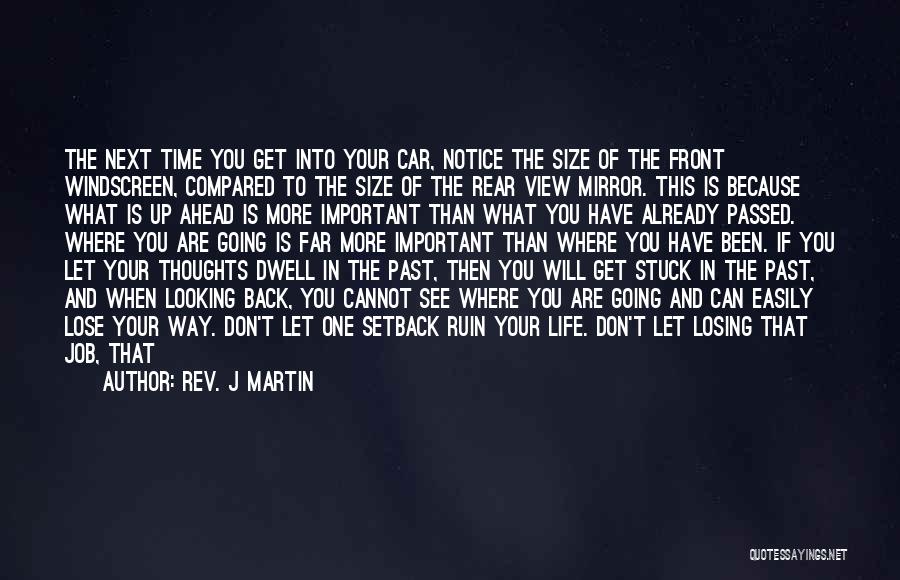 If You're Stuck In The Past Quotes By Rev. J Martin