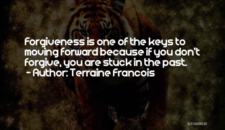 If You're Stuck In The Past Quotes By Terraine Francois