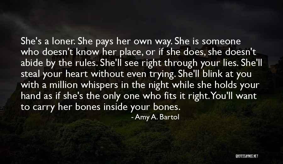 If You're The Only One Trying Quotes By Amy A. Bartol