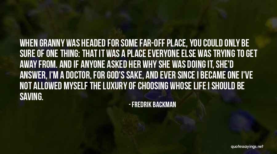 If You're The Only One Trying Quotes By Fredrik Backman