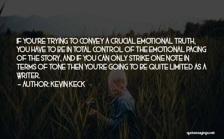 If You're The Only One Trying Quotes By Kevin Keck
