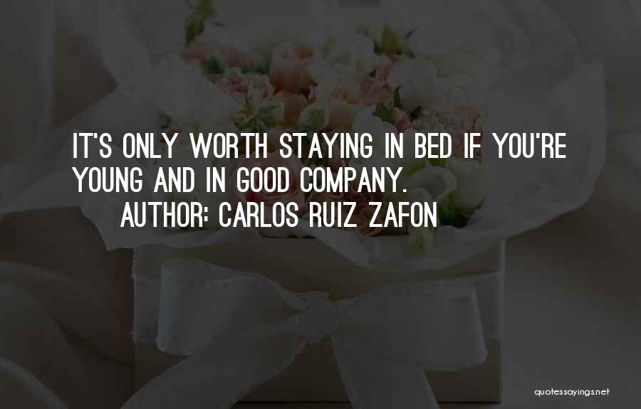 If You're Worth It Quotes By Carlos Ruiz Zafon