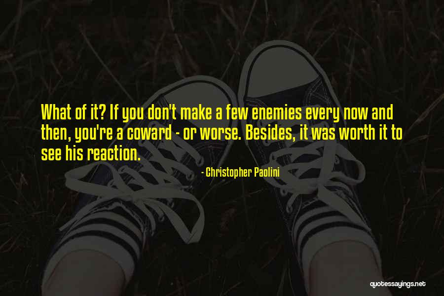 If You're Worth It Quotes By Christopher Paolini If You're Worth It Quotes By Christopher Paolini