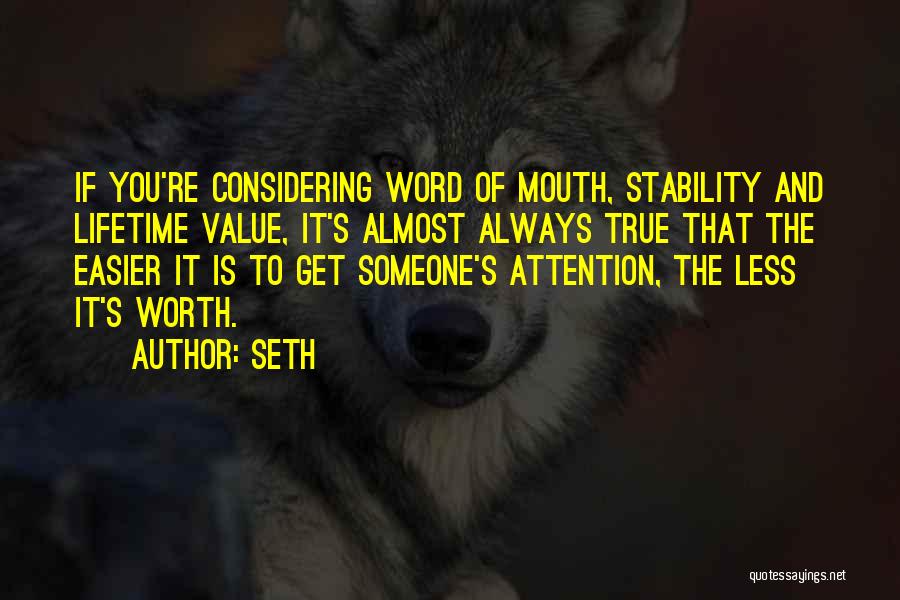 If You're Worth It Quotes By Seth