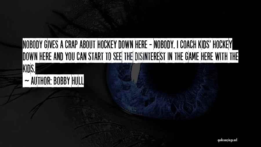 Ifart Creator Quotes By Bobby Hull