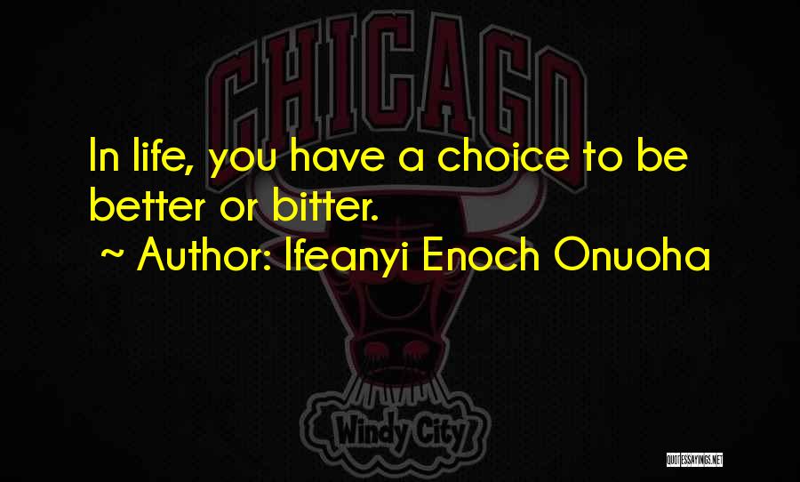 Ifeanyi Enoch Onuoha Quotes 1672313