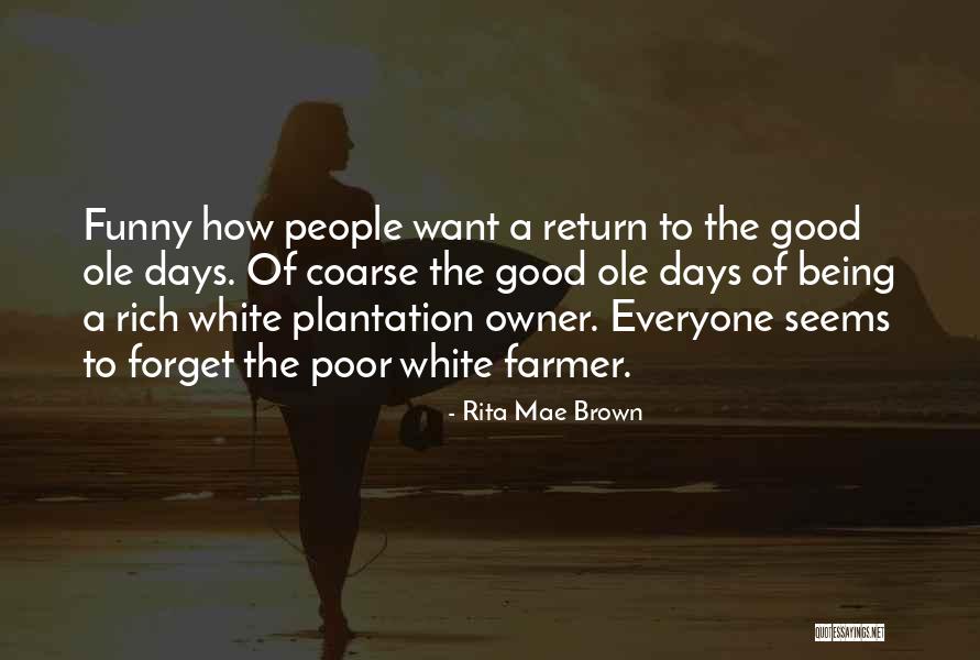 Ifes Quotes By Rita Mae Brown Ifes Quotes By Rita Mae Brown