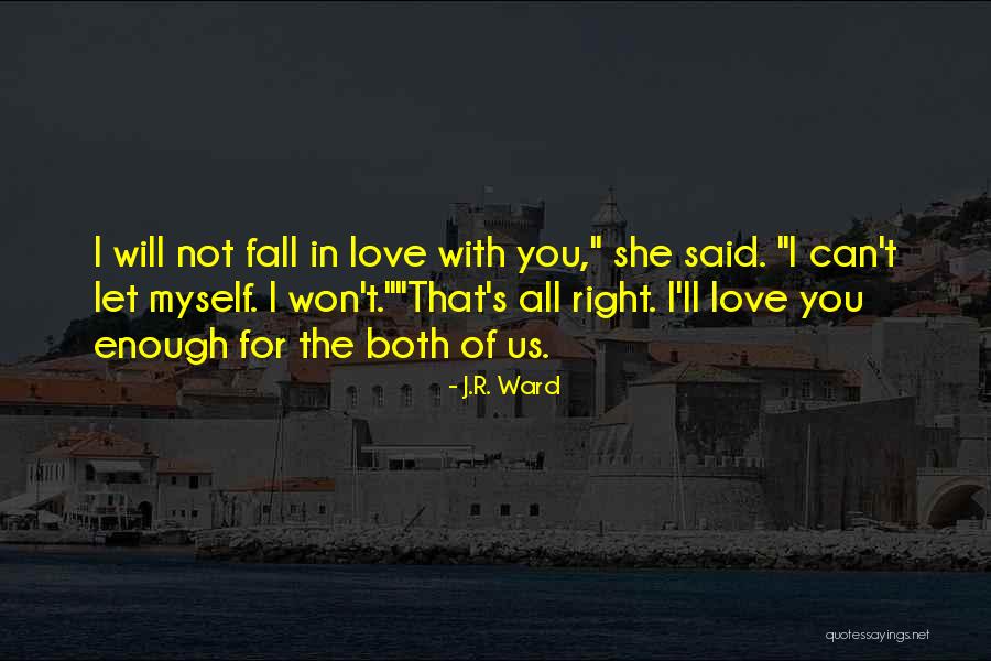 Ifesinachi Orjiekwe Quotes By J.R. Ward Ifesinachi Orjiekwe Quotes By J.R. Ward