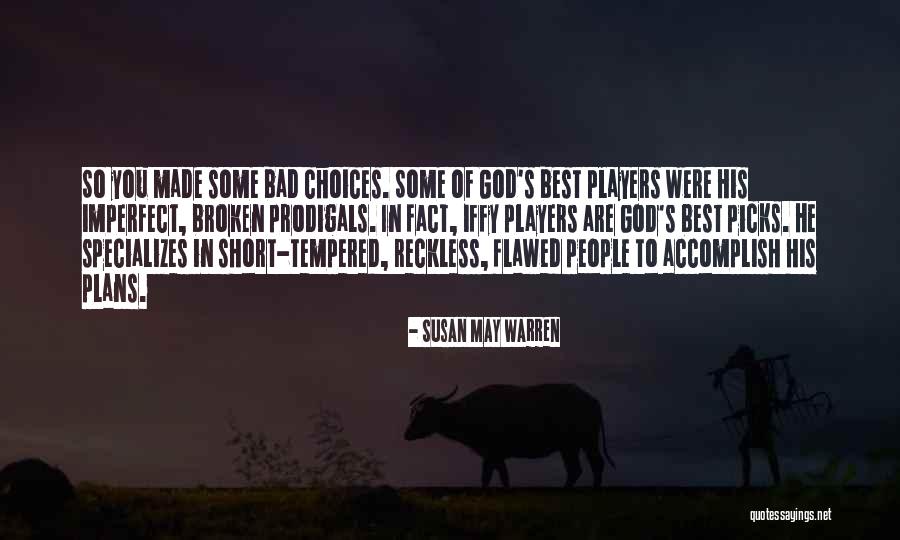 Iffy The Bad Quotes By Susan May Warren Iffy The Bad Quotes By Susan May Warren