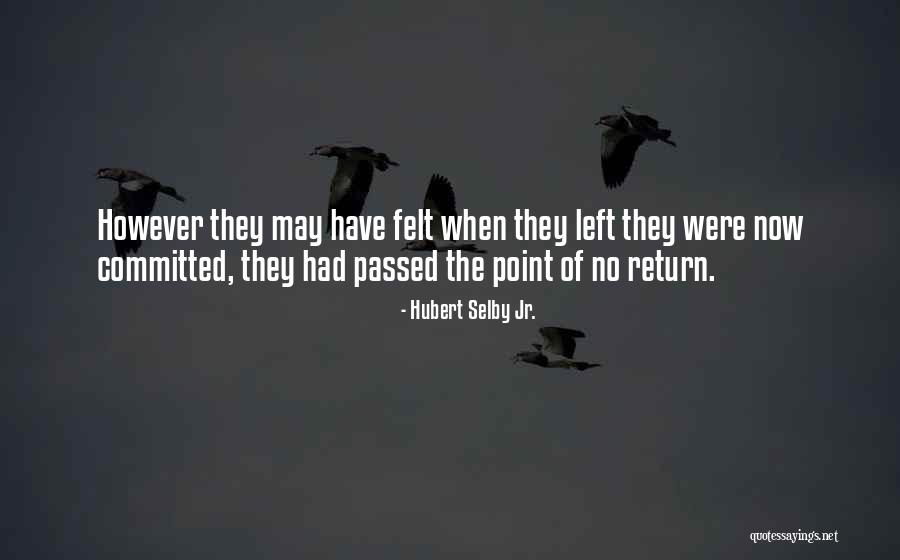 Ifhe University Quotes By Hubert Selby Jr. Ifhe University Quotes By Hubert Selby Jr.