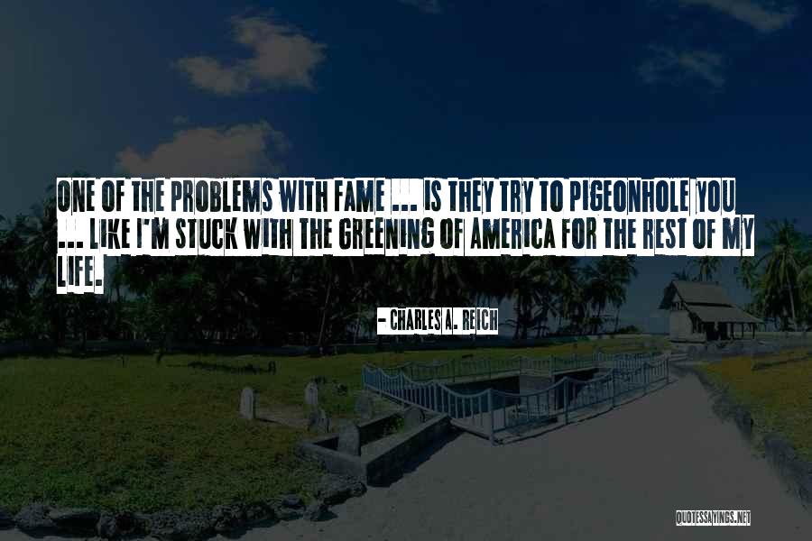 Ifigeneia Porichi Quotes By Charles A. Reich Ifigeneia Porichi Quotes By Charles A. Reich