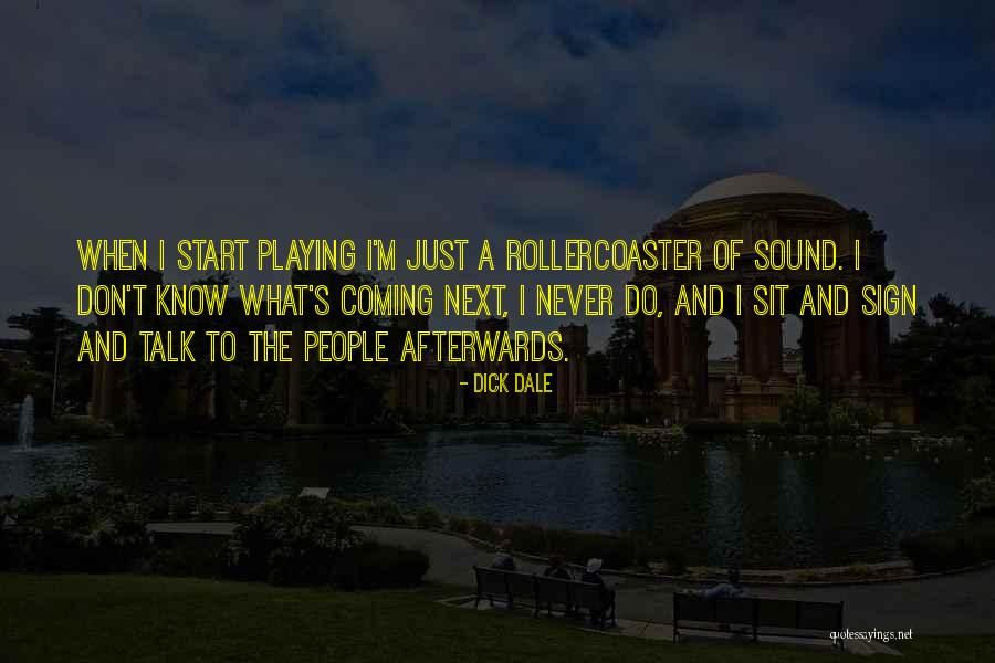 Ifigeneia Xanthopoulou Quotes By Dick Dale Ifigeneia Xanthopoulou Quotes By Dick Dale