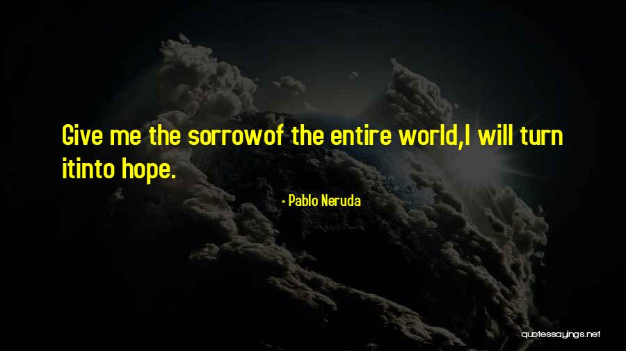 Ifigeneia Xanthopoulou Quotes By Pablo Neruda Ifigeneia Xanthopoulou Quotes By Pablo Neruda