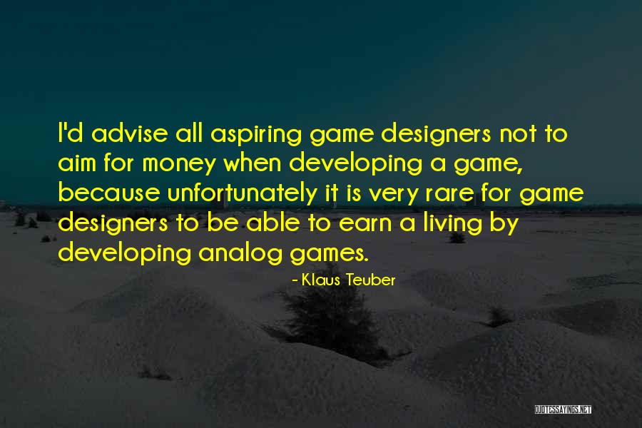 Ifitsgolditssold Quotes By Klaus Teuber Ifitsgolditssold Quotes By Klaus Teuber