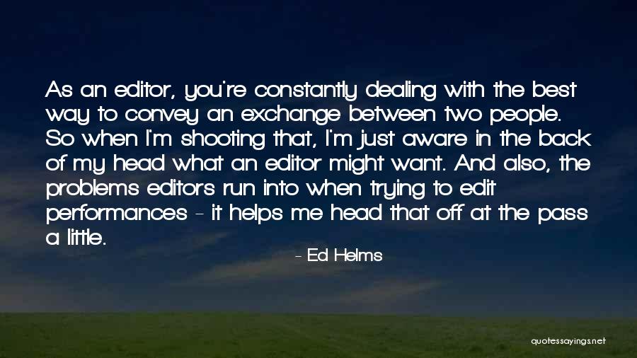 Ifitswood Quotes By Ed Helms Ifitswood Quotes By Ed Helms