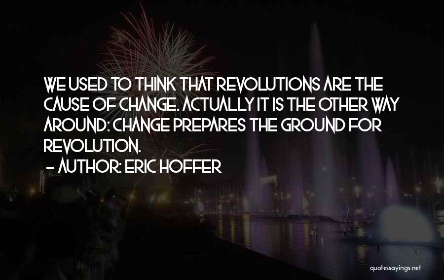 Ifr Flying Quotes By Eric Hoffer