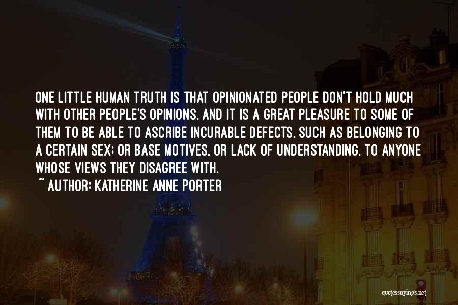 Ifthenelse Quotes By Katherine Anne Porter