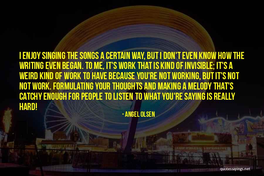 Iftikhar Thakur Quotes By Angel Olsen Iftikhar Thakur Quotes By Angel Olsen