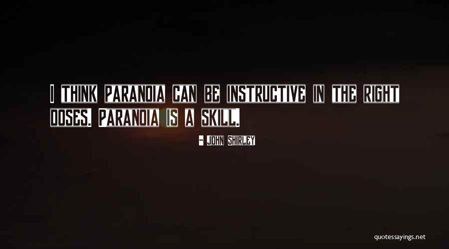 Ifwerantheworld Quotes By John Shirley Ifwerantheworld Quotes By John Shirley