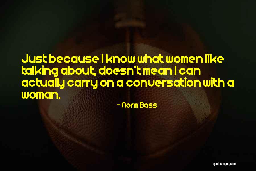 Ifyou Quotes By Norm Bass Ifyou Quotes By Norm Bass