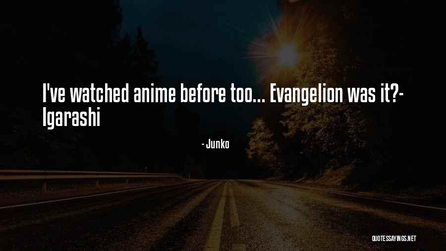 Igarashi X Quotes By Junko