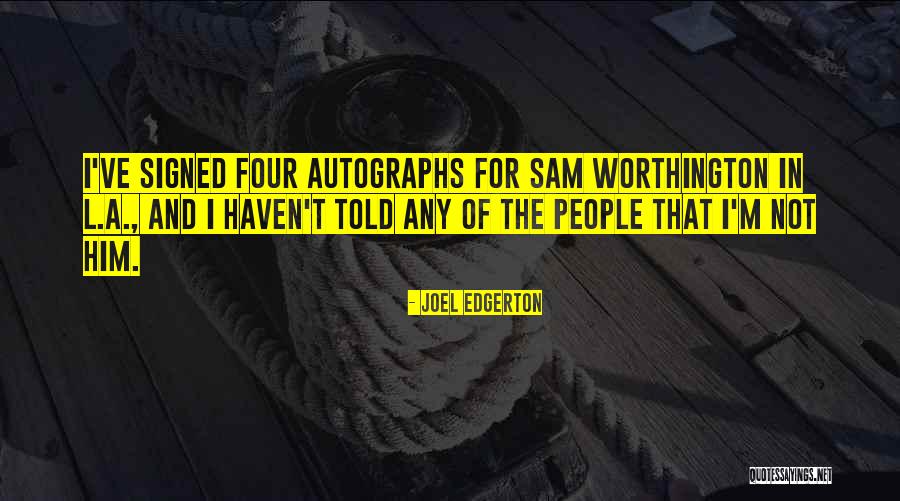 Igde Meyvesi Quotes By Joel Edgerton Igde Meyvesi Quotes By Joel Edgerton