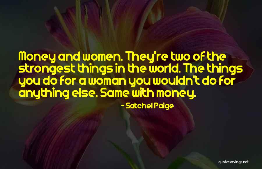 Igenis Miniszter R Quotes By Satchel Paige Igenis Miniszter R Quotes By Satchel Paige