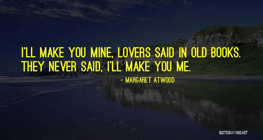 Iggesund Invercote Quotes By Margaret Atwood Iggesund Invercote Quotes By Margaret Atwood